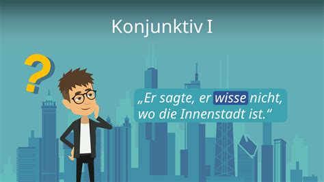 konjunktiv beispiele|Konjunktiv I • Bildung, Deklination und viele weitere。